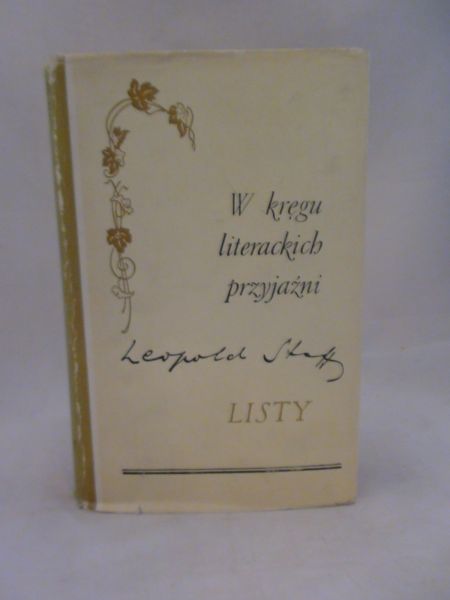W kręgu literackich przyjaźni. Listy