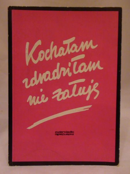 Kochałam zdradziłam nie żałuję
