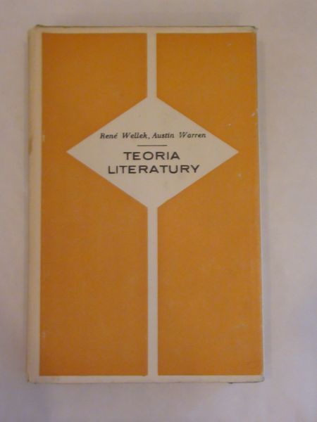Wellek Rene, Warren Austin - Teoria literatury