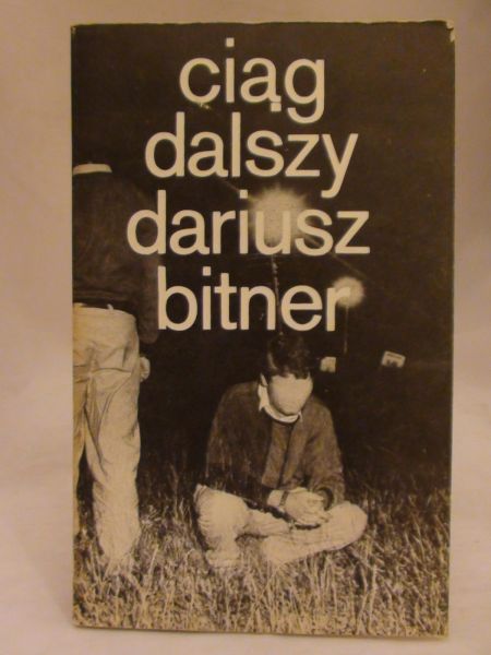 Bitner Dariusz - Ciąg dalszy