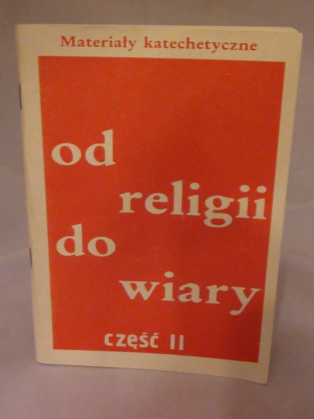 Majewski Mieczysław (red.) - Od religii do wiary Cz. 2