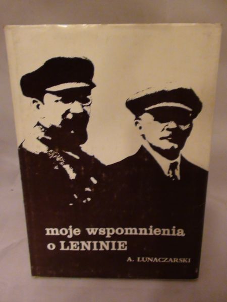 Moje wspomnienia o Leninie
