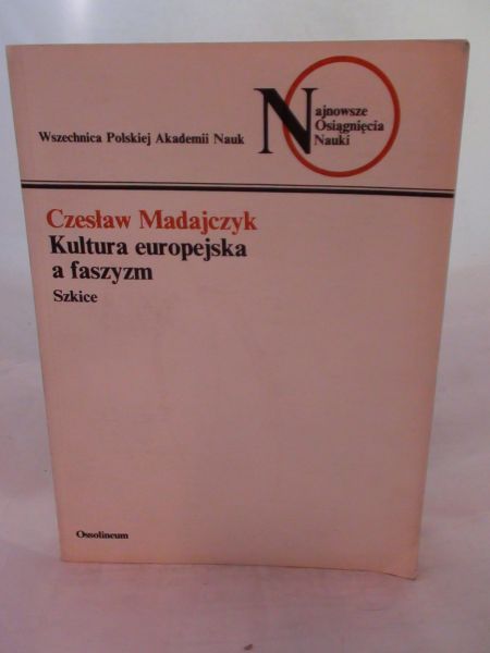 Madajczyk Czesław - Kultura europejska a faszyzm