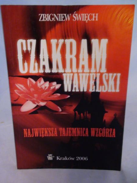 Czakram Wawelski. Największa tajemnica wzgórza.