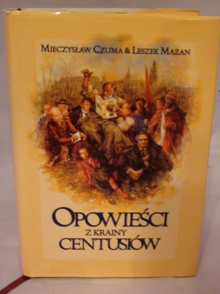 Czuma Mieczysław,   - Opowieści z krainy centusiów