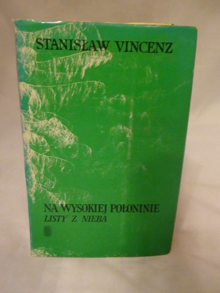 Vincenz Stanisław - Na wysokiej płoninie. Listy z nieba