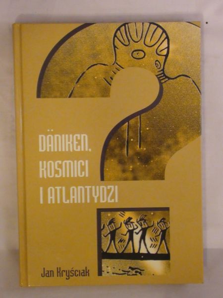 Daniken, kosmici i atlantydzi