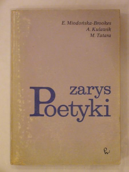 Miodońska-Brookes Ewa,   - Zarys poetyki