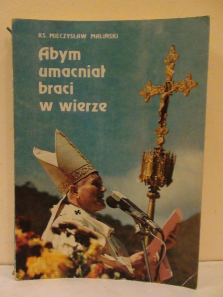 Abym umacniał braci w wierze