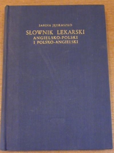 Słownik lekarski angielsko-polski i polsko-angielski