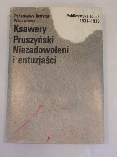 Pruszyński Ksawery - Niezadowoleni i entuzjaści