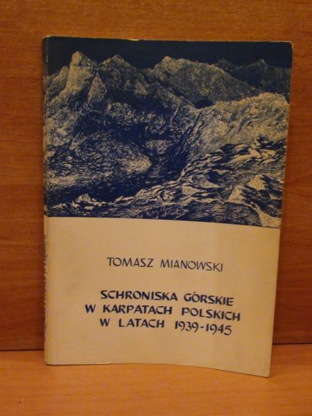 Schroniska górskie w Karpatach Polskich w latach 1939 - 1945