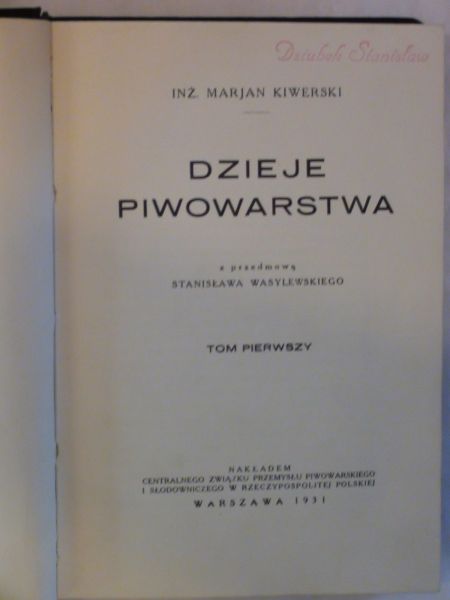 Kiwerski Marjan - Dzieje piwowarstwa  wyd. 1931 r. autograf