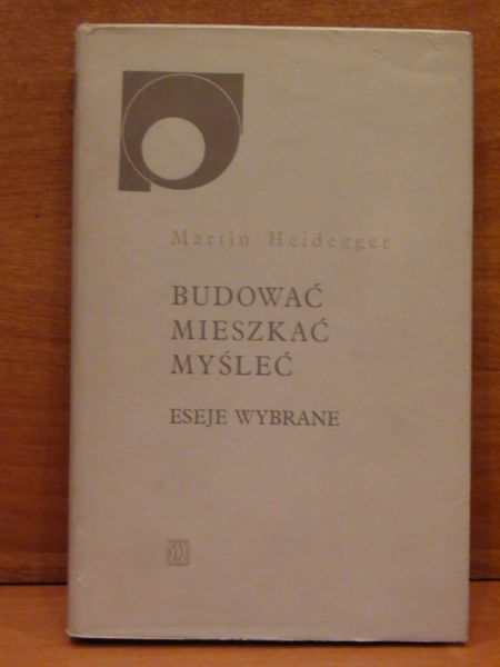 Budować, mieszkać, myśleć.