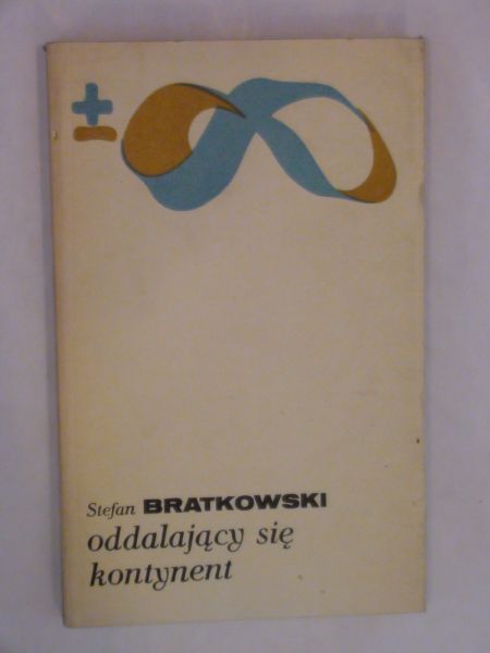Bratkowski Stefan - Oddalający się kontynent