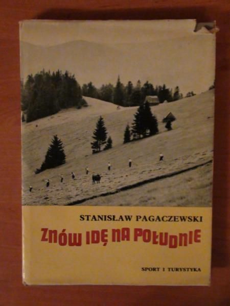 Pagaczewski Stanisław - Znów idę na południe