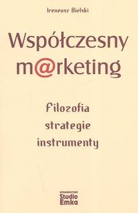 Bielski Ireneusz - Współczesny marketing Filozofia, strategie, instrumenty