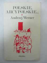 Polskie, arcypolskie ...