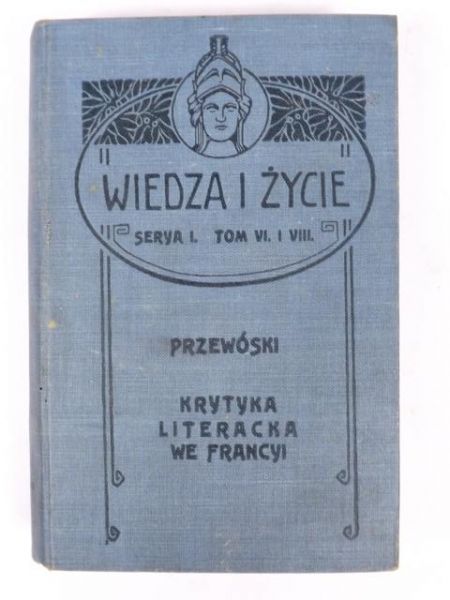 Krytyka literacka we Francyi Tom I - II, 1899 r.