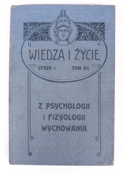 Z psychologii i fizyologii wychowania, 1899 r.