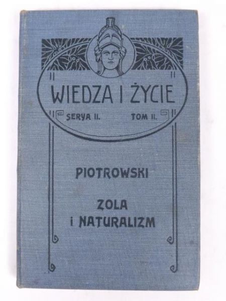 Piotrowski Gustaw - Zola i naturalizm, 1900 r.