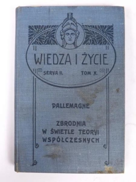 Dallemagne J. - Zbrodnia w świetle teoryj współczesnych, 1902 r.