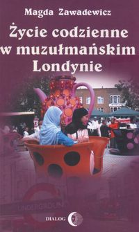 Życie codzienne w muzułmańskim Londynie