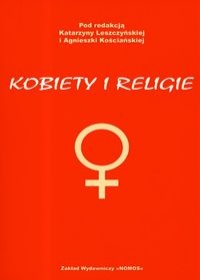 Kościańska Agnieszka - Kobiety i religie