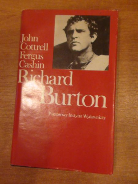 Cotrrell J., Cashin F. - Richard Burton. Biografia
