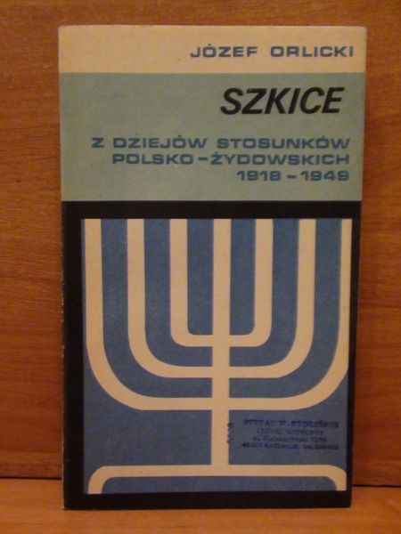 Szkice z dziejów stosunków polski-żydowskich1918-1949