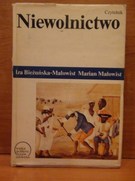 Bieżuńska-Małowist Iza, Marian Małowist - Niewolnictwo