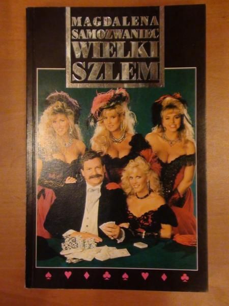 Samozwaniec Magdalena - Wielki szlem. Powieść nie tylko dla brydżystów