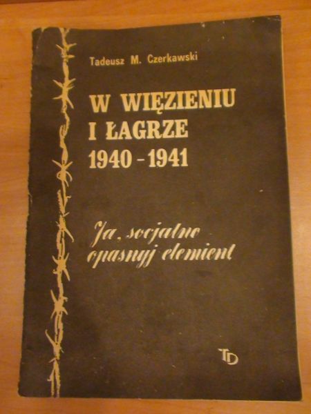 W więzieniu i łagrze 1940 - 1941