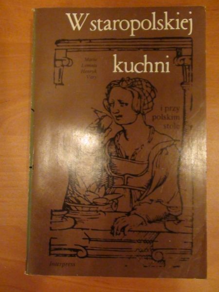 Lemnis Maria,   - W staropolskiej kuchni
