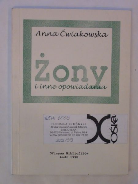 Ćwiakowska Anna - Żony i inne opowiadania