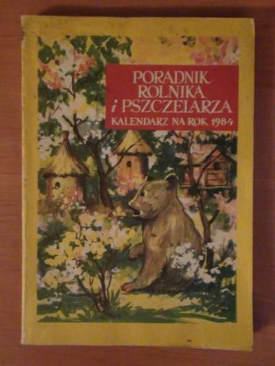 Poradnik rolnika i pszczelarza. Kalendarz na rok 1984