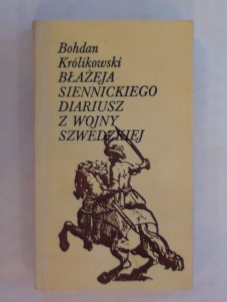 Błażeja Siennickiego Diariusz z wojny szwedzkiej