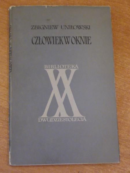 Uniłowski Zbigniew - Człowiek w oknie