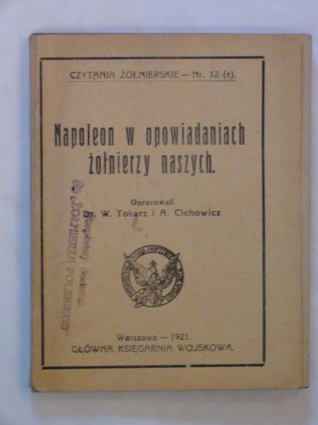 Napoleon w opowiadaniach żołnierzy naszych wyd. 1921 r.