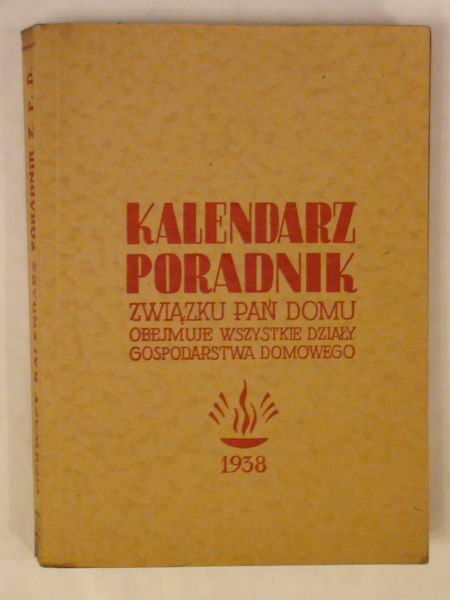 Kalendarz Poradnik Związku Pań Domu wyd. 1938 r.