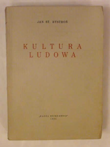 Bystroń Jan St. - Kultura ludowa wyd. 1936 r.