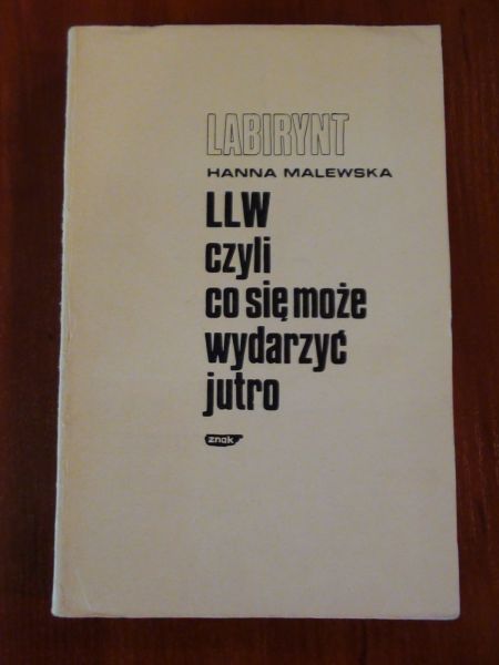 Labirynt. LLW czyli co się może wydarzyć jutro