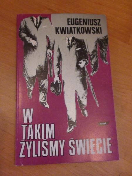 W takim żyliśmy świecie. Sylwetki polityków