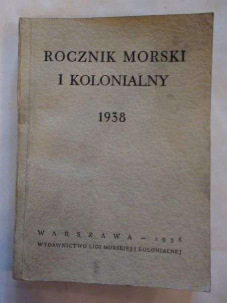 Czekalski Józef, Jeziorański Kazimierz,    - Rocznik morski i kolonialny 1938 r.