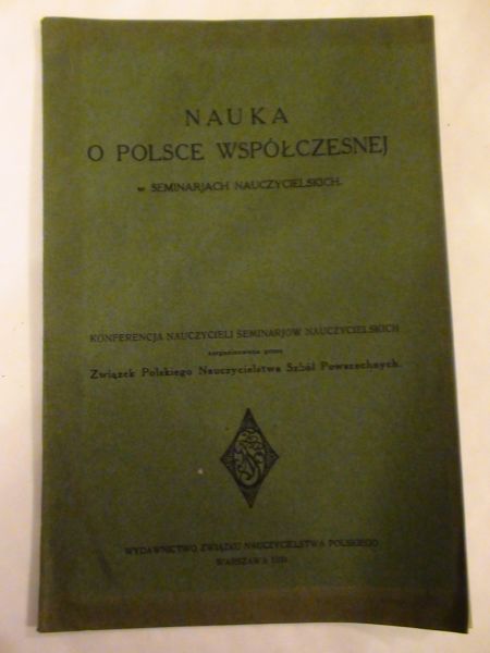 Nauka o Polskiej Współczesności w Seminarjach Nauczycielskich. 1931 r.