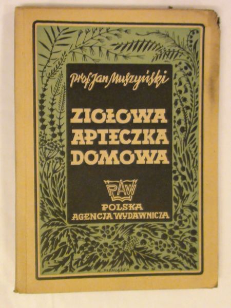 Ziołowa apteczka domowa wyd. 1948 r.