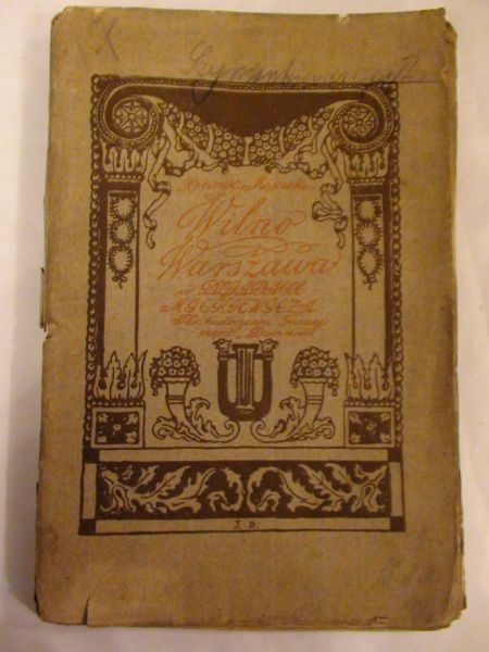 Mościcki Henryk - Wilno i Warszawa 1908 r.