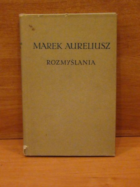 Marek Aureliusz - Rozmyślania