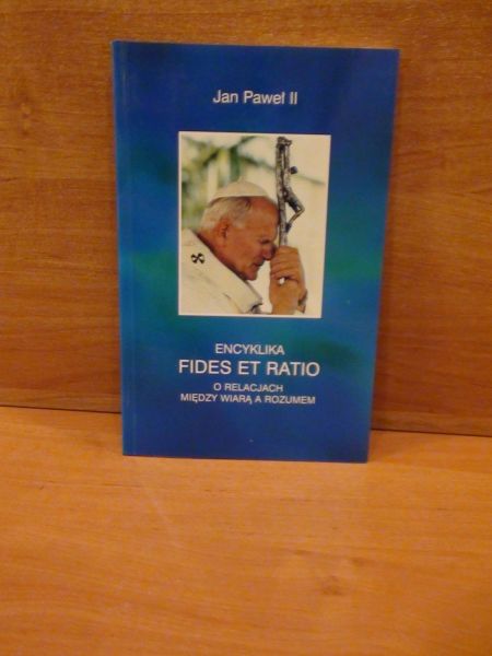Jan Paweł II - Fides et ratio. Encyklika