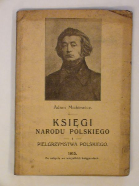 Mickiewicz Adam - Księgi Narodu Polskiego wyd. 1915 r.